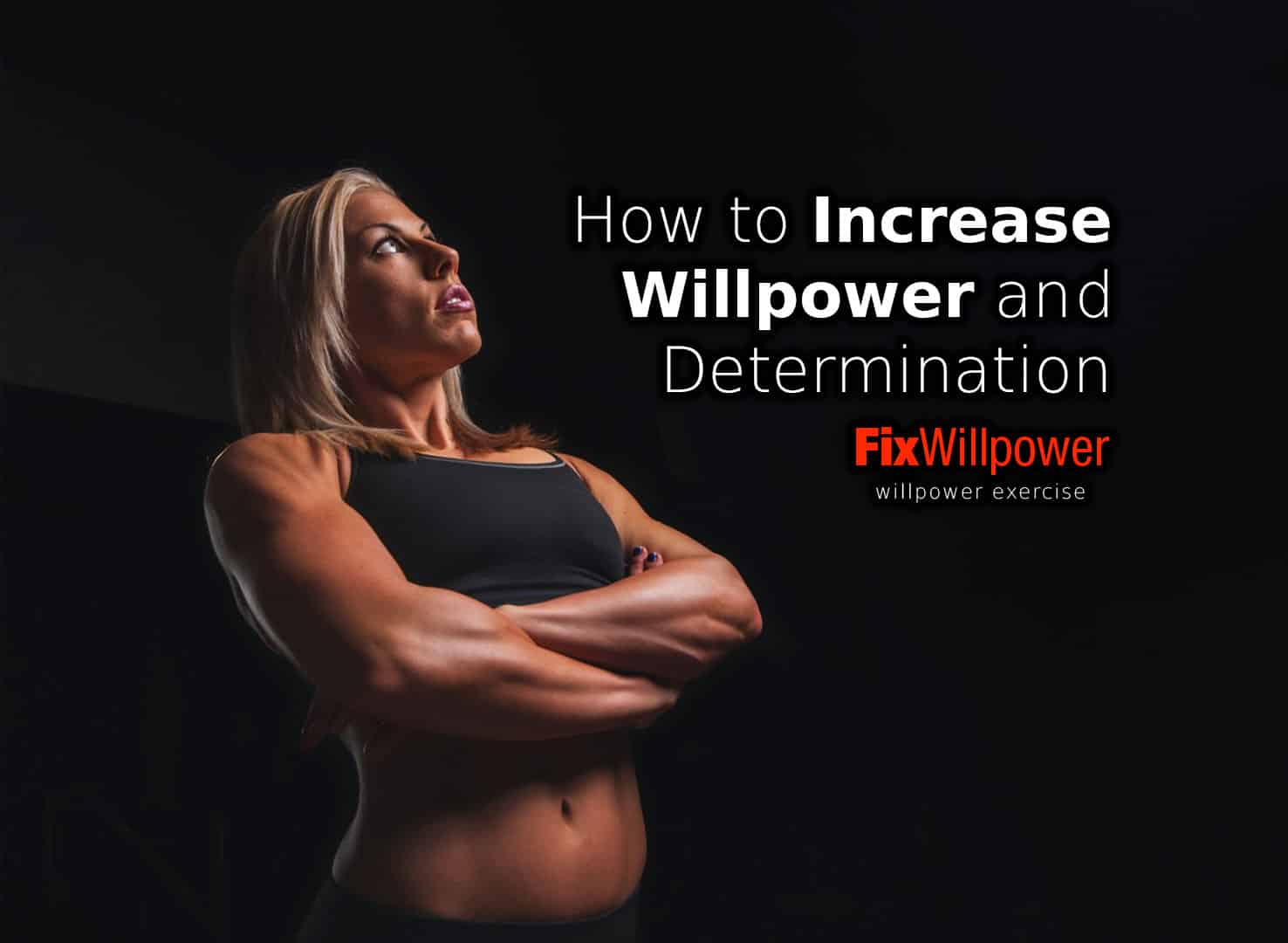 how-to-increase-willpower-and-determination-to-get-massive-results