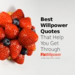 35 Willpower Quotes That Help You Power Through