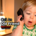 Call An Old Friend to Keep in Touch and Build Your Network [STEPS]