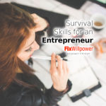10 Survival Skills You Need to Make It as an Entrepreneur [2021]