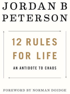 Jordan Peterson 12 rules for life