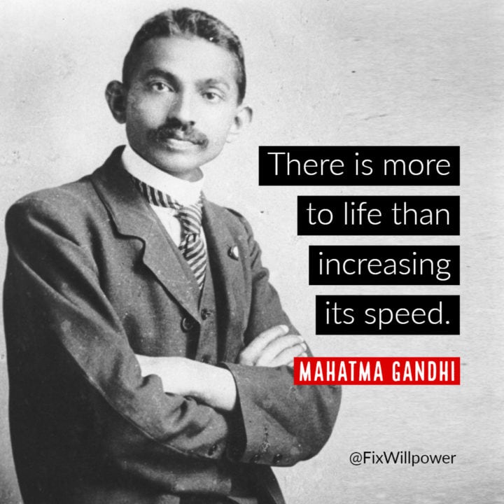 slow down Gandhi quote