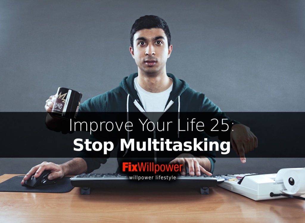stop multitasking