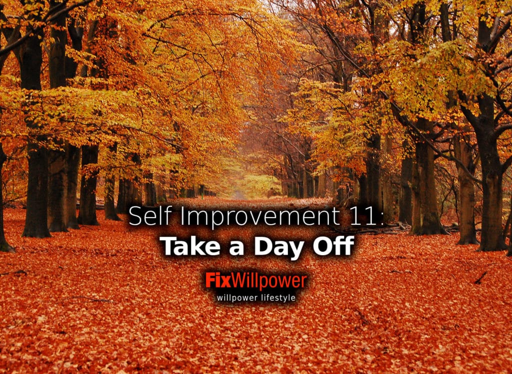 take-a-day-off-to-enjoy-your-life-regularly-fixwillpower