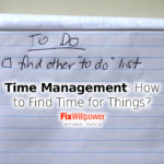 Time Management: How to Find Time for Everything You Need to Do? [VIDEO]