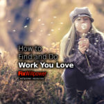 How to Find and Do Work You Love: Scott Dinsmore [VIDEO]